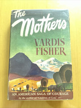 THE MOTHERS Vardis Fisher - 1943 1st Edition Hardcover Dust Jacket - $79.20