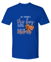 Basketball Mom T Shirt There&#39;s This Boy - Basketball Royal-P-Tee - £16.79 GBP