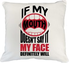 If My Mouth Doesn&#39;t Say It My Face Definitely Will Hilarious Clever Whit... - £19.47 GBP+