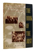 Eric Silver The Book Of The Just The Unsung Heroes Who Rescued Jews From Hitler - £40.96 GBP