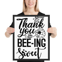 Thank you for bee-ing sweet 16x 20 poster - $49.95
