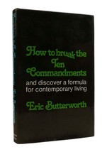 Eric Butterworth How To Break The Ten Commandments And Discover A Formula For Co - £49.32 GBP