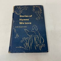 Stories Of Hymns We Love Music Hardcover Book by Cecilia Margaret Rudin 1955 - £9.79 GBP