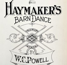 Haymakers Barn Dance Sheet Music 1908 Ragtime Honky Tonk WC Powell Piano... - £23.83 GBP