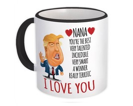 Gift for NANA : Gift Mug Donald Trump Love You NANA Funny Grandma Christmas - £12.70 GBP