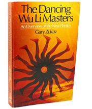 Gary Zukav The Dancing Wu Li Masters : An Overview Of The New Physics 1st Edit - £57.03 GBP