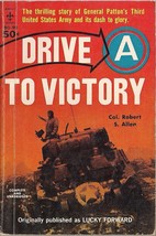 (Lucky Forward) Drive to Victory (US 3rd Army) by Col. Robert S. Allen. - $10.00