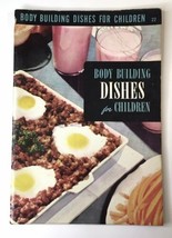 1952 Culinary Arts Institute Body Building Dishes for Children Recipes C... - $4.75