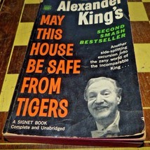 MAY THIS HOUSE BE SAFE FROM TIGERS SIGNET D1903 1961 ALEXANDER KING - $4.95