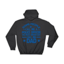 Police Officer Dad : Gift Hoodie Important People Family Fathers Day - £28.13 GBP