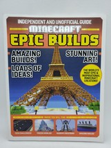 Minecraft Epic Builds Independent and Unofficial Guide NEW Amazing Builds OOP - £7.88 GBP