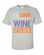 Oh Look It&#39;s Wine O&#39;clock Funny Drinking - Unisex T-Shirt - £29.66 GBP