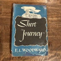 Vtg SHORT JOURNEY By E. L. WOODWARD 1946 First American Edition - £7.40 GBP