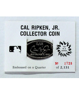 Cal Ripken, Jr Collector Coin 1725/2131 Embossed on a Quarter - $61.70