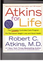 Atkins for Life: The Complete Controlled Carb Program for Permanent Weight Loss  - £2.34 GBP