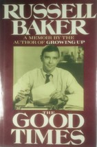 The Good Times by Russell Baker / 1989 Hardcover 1st Edition Autobiography - £3.58 GBP