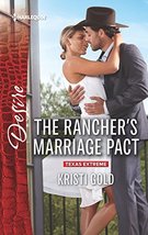 The Rancher&#39;s Marriage Pact (Texas Extreme) [Mass Market Paperback] Gold, Kristi - £5.00 GBP