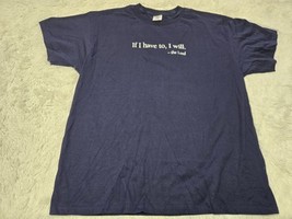 Vintage &quot;If Have To, I Will&quot; - The Lord XL T-Shirt Christian Jesus Chris... - $18.64