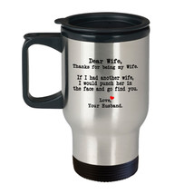 Travel Mug Birthday Gift for Wife Dear Wife Thanks for being my Wife 14 ... - $32.73