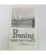 Vintage 1957 Pruning Hardy Fruit Plants US Dept of Agriculture Booklet - $11.00