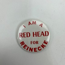 Vintage Pin &quot;IM A RED HEAD FOR REINECKE&quot; - £3.16 GBP
