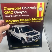 2004-2012Chevrolet Chevy Colorado GMC Canyon Haynes Repair Manual Used - $16.82