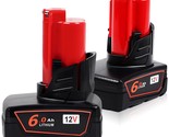 3Rd-Upgrade! 2Pack 6.0Ah Replacement Battery For Milwaukee M12 12V Lithi... - $64.99