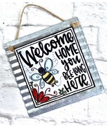Galvenized Metal Sign WELCOME HOME YOU BEE LONG HERE Jute Hanger Corrugated - $6.93
