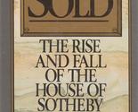 Sold: Rise and Fall of the House of Sotheby 1985 1st U.S. pr. art auctio... - £16.12 GBP