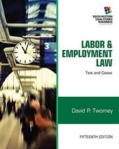 Labor and Employment Law: Text &amp; Cases (South-western Legal Studies in Business) - £32.56 GBP