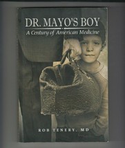 Dr. Mayo&#39;s Boy a Century of American Medicine by Rob Tenery - £6.17 GBP