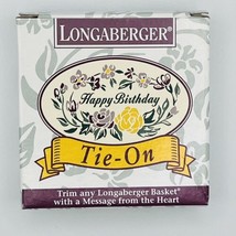 Longaberger Tie-On Happy Birthday Flowers Basket TieOn 1994 Porcelain Brand New! - £7.02 GBP