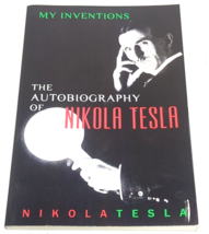 My Inventions: The Autobiography Of Nikola Tesla - £5.50 GBP