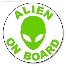 Alien On Board Alien Area 51 Funny Ufo Alien Car Truck Vinyl Sticker Dec... - £3.11 GBP