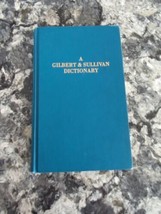 A Gilbert and Sullivan Dictionary George Dunn 1971 HC book - £18.64 GBP