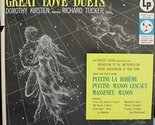 DOROTHY KIRSTEN RICHARD TUCKER GREAT LOVE DUETS vinyl record [Vinyl] Dor... - $15.63