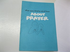 What every Christian should know ABOUT PRAYER [Pamphlet] [Jan 01, 1981] Channing - £1.27 GBP