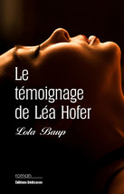 Le témoignage de Léa Hofer, par Lola Baup - £11.20 GBP