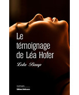 Le témoignage de Léa Hofer, par Lola Baup - $19.59 CAD