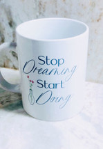 Greenbrier-“Stop Dreaming Start Doing”. Coffee/Tea Mug. ShipN24Hours - $378.04 MXN