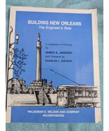 Building New Orleans : The Engineer's Role by James S. Janssen (1987, Tr... - $24.95