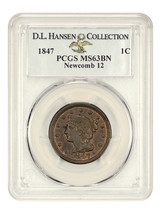 1847 1c PCGS MS63 BN (N-12) ex: D.L. Hansen/Naftzger - $2,240.70