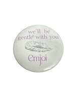 White &quot;We&#39;ll be gentle with you&quot; emjoi feather logo pin 2.25&quot; - €6,90 EUR
