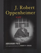 J. Robert Oppenheimer : A Life by Abraham Pais (2006, Hardcover) - £27.68 GBP
