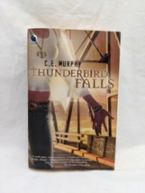 C E Murphy Thunderbird Falls Book - £7.90 GBP