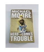 Michael Moore Here Comes Trouble Vintage Collectible Book - $10.53 CAD