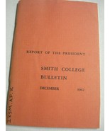 Smith College, Northampton, Mass. President&#39;s Report, December, 1962 - $13.70 CAD