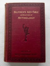Bulfinch&#39;s Age Of Fable Beauties Of Mythology ~ Thomas Bulfinch Vintage Hb ©1898 - £14.61 GBP