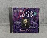 Isaac Watts - Hymn Makers (Series) (CD, Thank You Music) KMCD 582 - $11.39