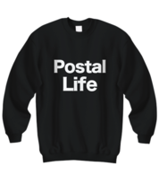 Postal Life Sweatshirt Funny Gift Post Man Woman Letter Carrier USPS - £23.21 GBP+